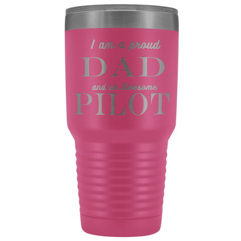 Image of Proud Dad, Awesome Pilot Tumblers Pink 