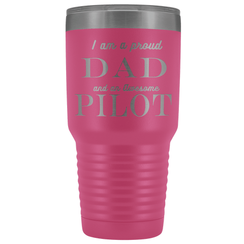 Image of Proud Dad, Awesome Pilot Tumblers Pink