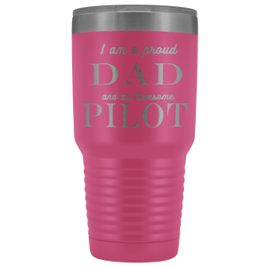 Proud Dad, Awesome Pilot Tumblers Pink 