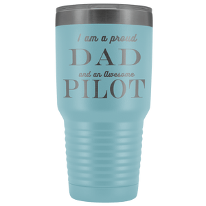Proud Dad, Awesome Pilot Tumblers Light Blue 