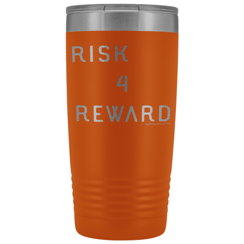 Image of Risk 4 Reward | Try Things and Get Rewards | 20 oz Tumbler Tumblers Orange