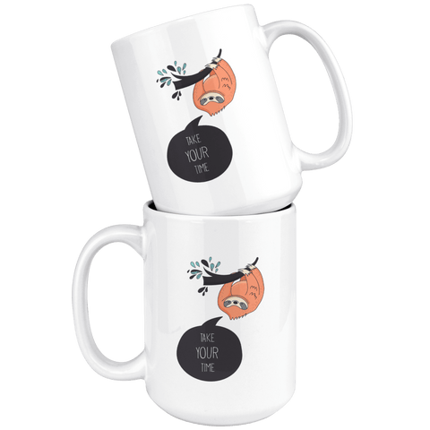 Image of "Take Your Time" Sloth mugs Drinkware