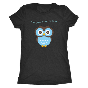 Owl You Need is Love T-shirt Next Level Womens Triblend Vintage Black S