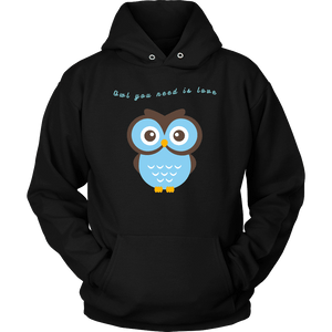 Owl You Need is Love T-shirt Unisex Hoodie Black S