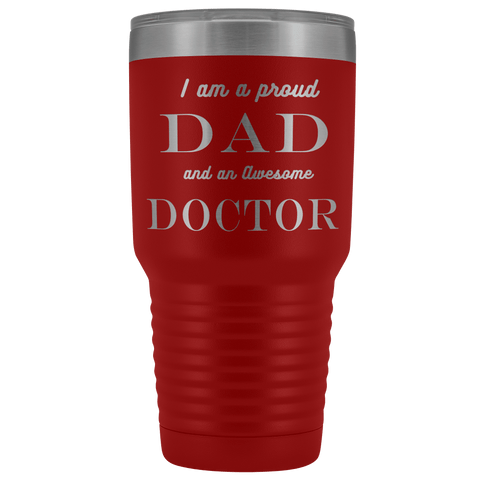 Image of Proud Dad, Awesome Doctor Tumblers Red 