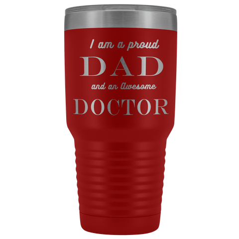 Image of Proud Dad, Awesome Doctor Tumblers Red