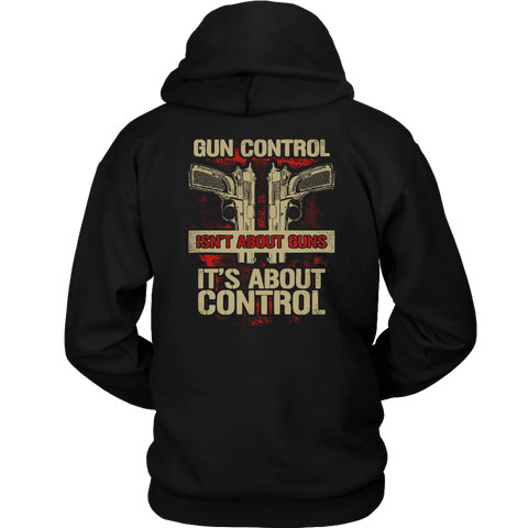Image of Gun Control, Isn't About Guns It's About Control T-shirt Unisex Hoodie Black S