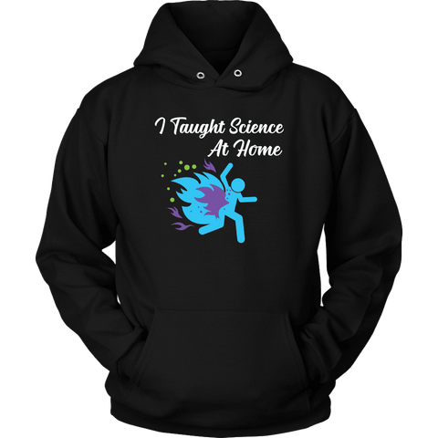Image of Funny "I Taught Science At Home" Mens T-Shirt T-shirt Unisex Hoodie Black S