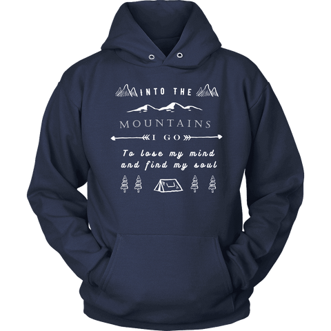 Image of Into the Mountains I Go T-shirt Unisex Hoodie Navy S