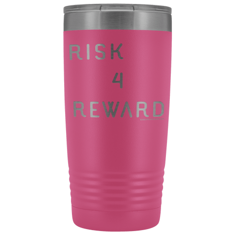 Image of Risk 4 Reward | Try Things and Get Rewards | 20 oz Tumbler Tumblers Pink