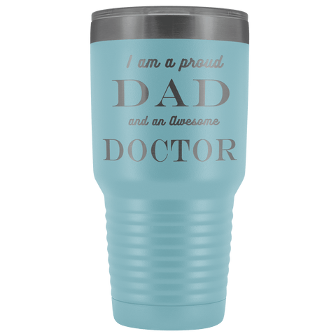 Image of Proud Dad, Awesome Doctor Tumblers Light Blue
