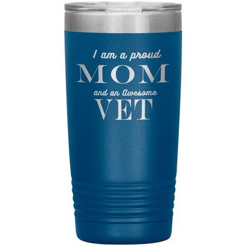 Image of Proud Mom and Awesome Vet Tumblers Blue 