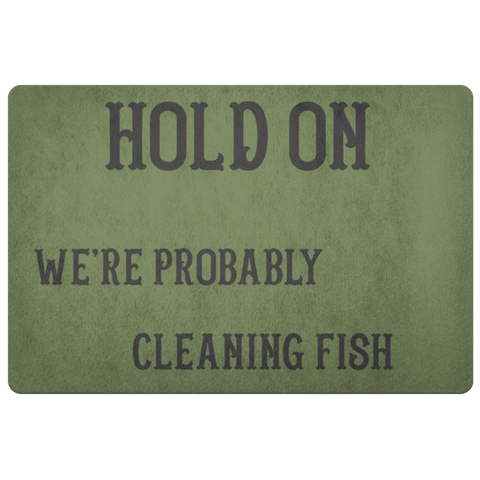 Image of Hold On We're Probably Cleaning Fish | Solid Color Background Doormat OD Green 