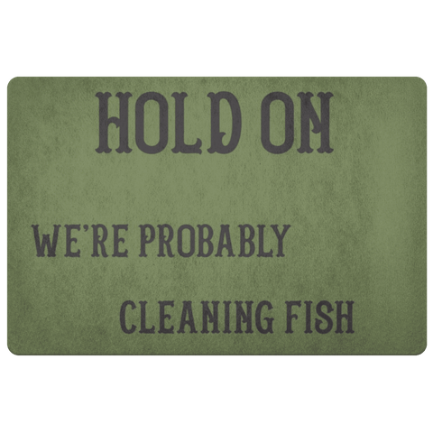 Image of Hold On We're Probably Cleaning Fish | Solid Color Background Doormat OD Green