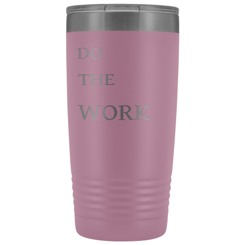 Image of Do The Work | 20 Oz Tumbler Tumblers Light Purple