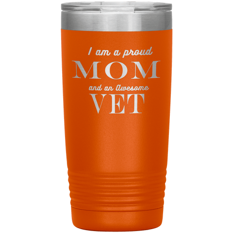 Image of Proud Mom and Awesome Vet Tumblers Orange