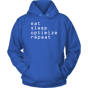 eat, sleep, optimize repeat Hoodie V.1 T-shirt Unisex Hoodie Royal Blue S