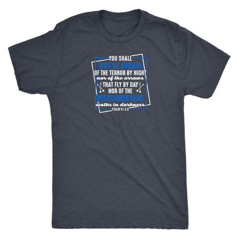 Image of You shall not be afraid. Psalm 91 5-6 White T-shirt Next Level Mens Triblend Vintage Navy S