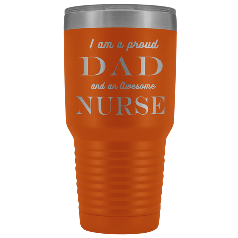 Image of Proud Dad, Awesome Nurse Tumblers Orange 