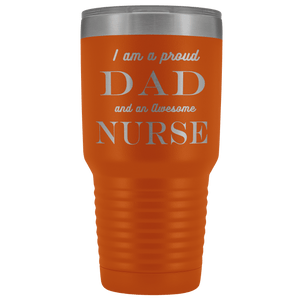 Proud Dad, Awesome Nurse Tumblers Orange 