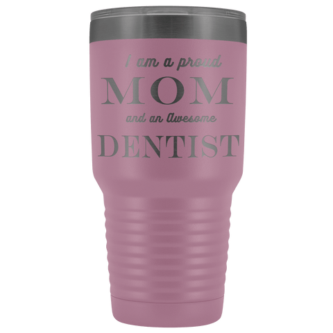 Image of Proud Mom, Awesome Dentist Tumblers Light Purple 