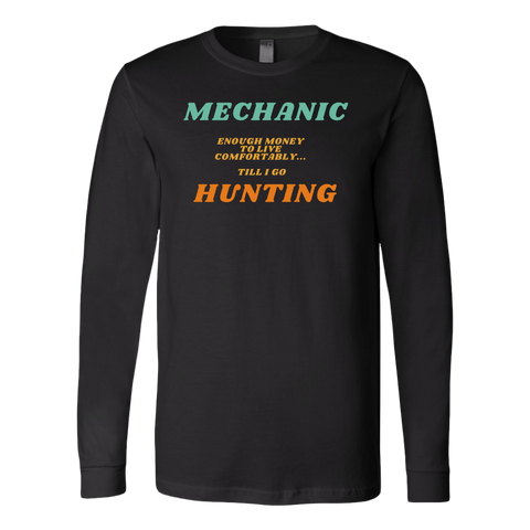 Image of Mechanic, Enough Moeny Till I Go Hunting Shirt