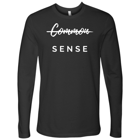 Image of "Common Sense" The Not So Common Sense, Mens Shirt T-shirt Next Level Mens Long Sleeve Heavy Metal S