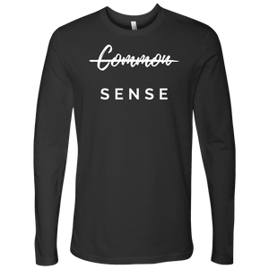 "Common Sense" The Not So Common Sense, Mens Shirt T-shirt Next Level Mens Long Sleeve Heavy Metal S