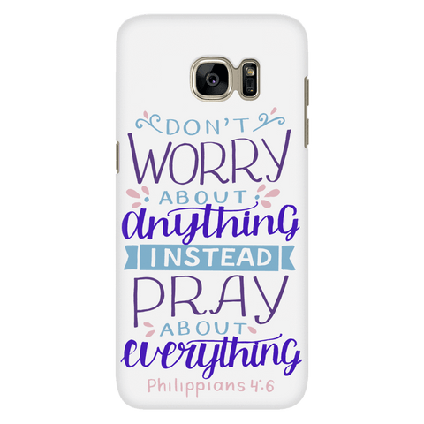 Image of Don't Worry!, Philippians 4:6 Phone Cases Galaxy S7