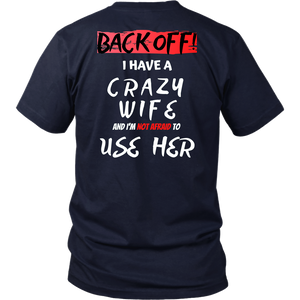 Back Off! I have a crazy wife...