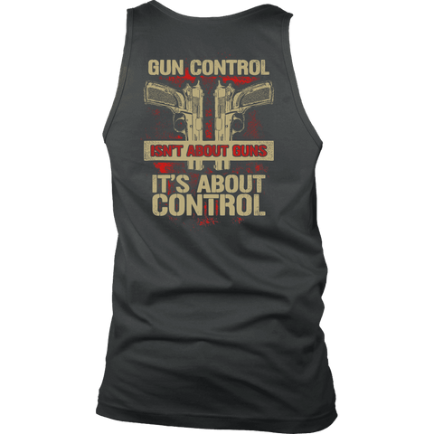 Image of Gun Control, Isn't About Guns It's About Control T-shirt District Mens Tank Charcoal S