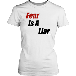 Fear is a Liar, Bold T-shirt District Womens Shirt White XS
