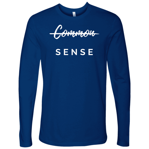 Image of "Common Sense" The Not So Common Sense, Mens Shirt T-shirt Next Level Mens Long Sleeve Royal Blue S