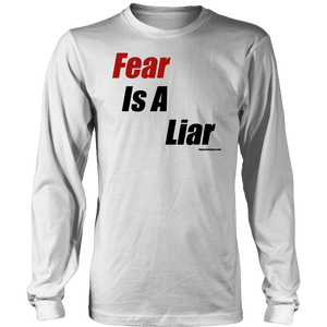 Fear is a Liar, Bold T-shirt District Long Sleeve Shirt White S