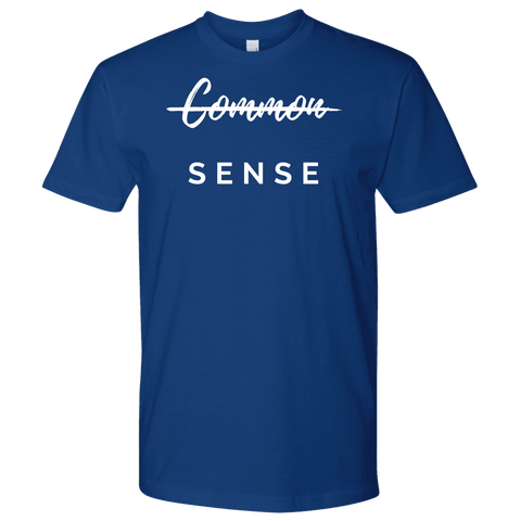 Image of "Common Sense" The Not So Common Sense, Mens Shirt T-shirt Next Level Mens Shirt Royal Blue S