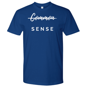 "Common Sense" The Not So Common Sense, Mens Shirt T-shirt Next Level Mens Shirt Royal Blue S