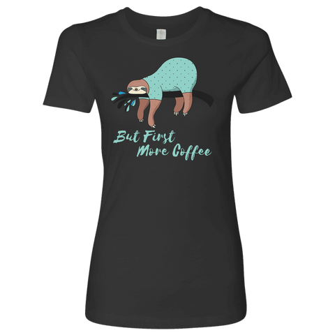 Image of "More Coffee" Funny Sloth Shirts T-shirt Next Level Womens Shirt Heavy Metal S