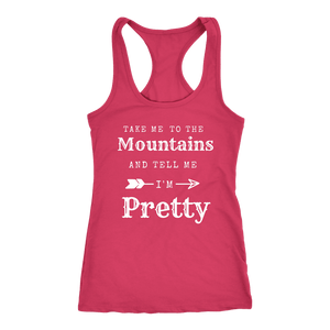 Take Me To The Mountains and Tell Me I'm Pretty T-shirt Next Level Racerback Tank Raspberry XS