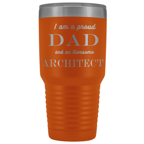 Image of Proud Dad, Awesome Architect Tumblers Orange