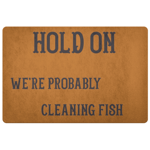 Image of Hold On We're Probably Cleaning Fish | Solid Color Background Doormat Burnt Orange 