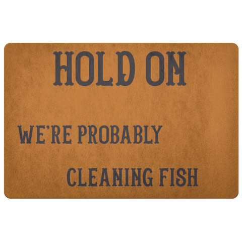 Image of Hold On We're Probably Cleaning Fish | Solid Color Background Doormat Burnt Orange