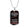 Veteran Wrote a Blank Check Dog Tag Jewelry 