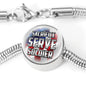 Sacrifice, Serve, Soldier(silver) Circle with Durable Steel Bracelet Circle Charm M/L Bracelet & Charm No