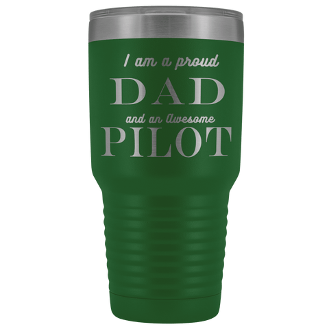Image of Proud Dad, Awesome Pilot Tumblers Green