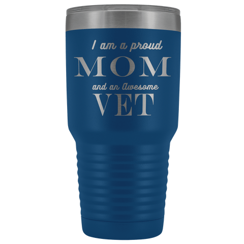 Image of Proud Mom, Awesome Vet Tumblers Blue