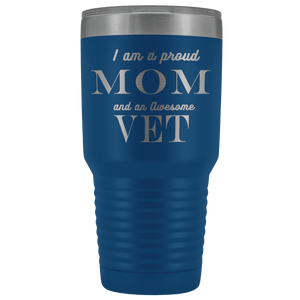 Proud Mom, Awesome Vet Tumblers Blue 