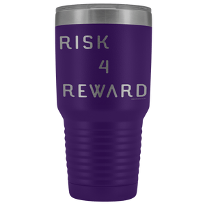 Risk 4 Reward | Try Things and Get Rewards | 30 oz Tumbler Tumblers Purple 