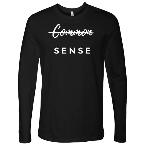 Image of "Common Sense" The Not So Common Sense, Mens Shirt T-shirt Next Level Mens Long Sleeve Black S
