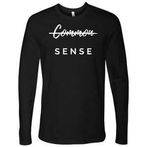 "Common Sense" The Not So Common Sense, Mens Shirt T-shirt Next Level Mens Long Sleeve Black S
