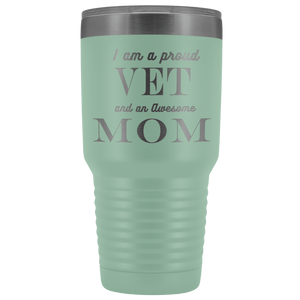 Proud Vet, Awesome Mom Tumblers Teal 